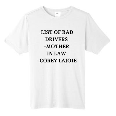 List Of Bad Drivers Mother In Law Corey Lajoie Tall Fusion ChromaSoft Performance T-Shirt