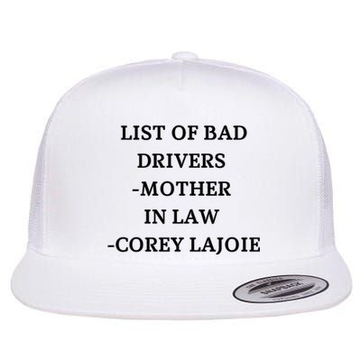 List Of Bad Drivers Mother In Law Corey Lajoie Flat Bill Trucker Hat