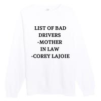 List Of Bad Drivers Mother In Law Corey Lajoie Premium Crewneck Sweatshirt