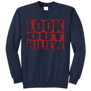 Look Out Biliew Tall Sweatshirt