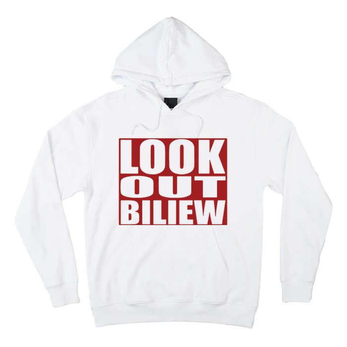 Look Out Biliew Hoodie