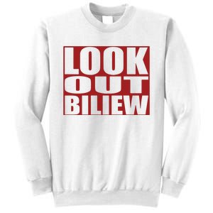 Look Out Biliew Sweatshirt