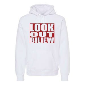 Look Out Biliew Premium Hoodie