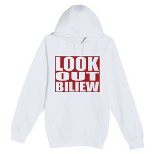 Look Out Biliew Premium Pullover Hoodie