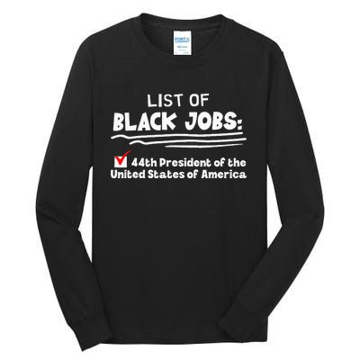 List Of Black Jobs 44th President Of Usa Tall Long Sleeve T-Shirt