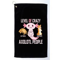Level Of Crazy Axolotl People Golf Towel