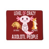 Level Of Crazy Axolotl People Mousepad