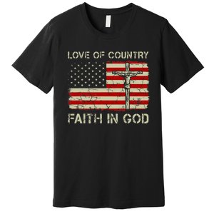 Love Of Country Faith In God Christian Patriotic Premium T-Shirt