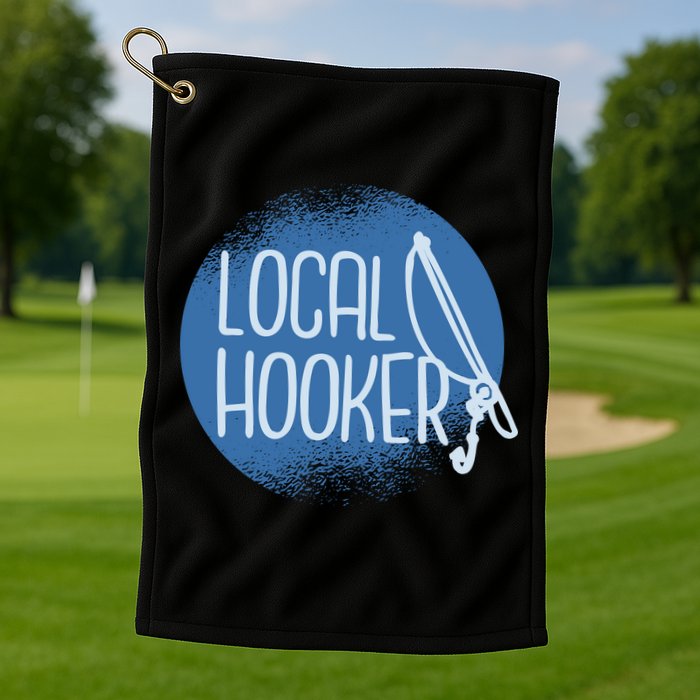 Local Hooker Golf Towel