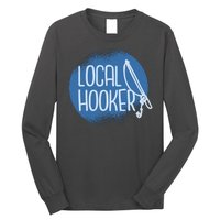 Local Hooker Long Sleeve Shirt