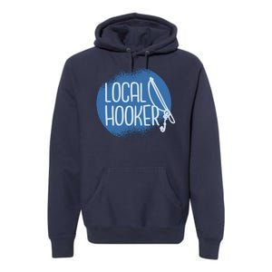 Local Hooker Premium Hoodie