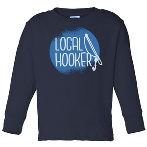 Local Hooker Toddler Long Sleeve Shirt