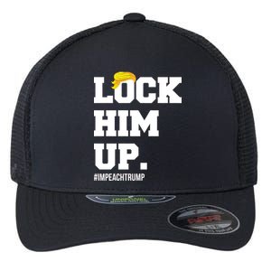 Lock Him Up Resist Trump #impeachtrump Flexfit Unipanel Trucker Cap