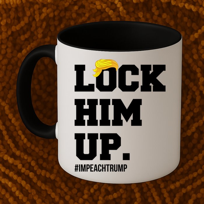 Lock Him Up Resist Trump #impeachtrump Mug