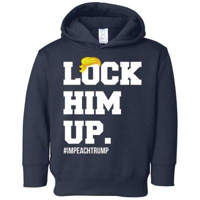 Lock Him Up Resist Trump #impeachtrump Toddler Hoodie