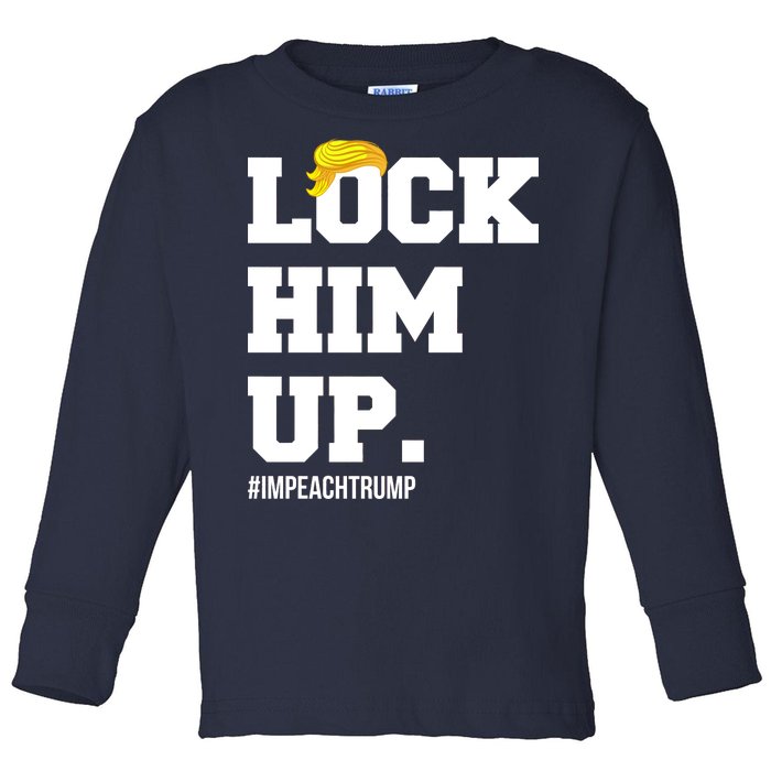 Lock Him Up Resist Trump #impeachtrump Toddler Long Sleeve Shirt