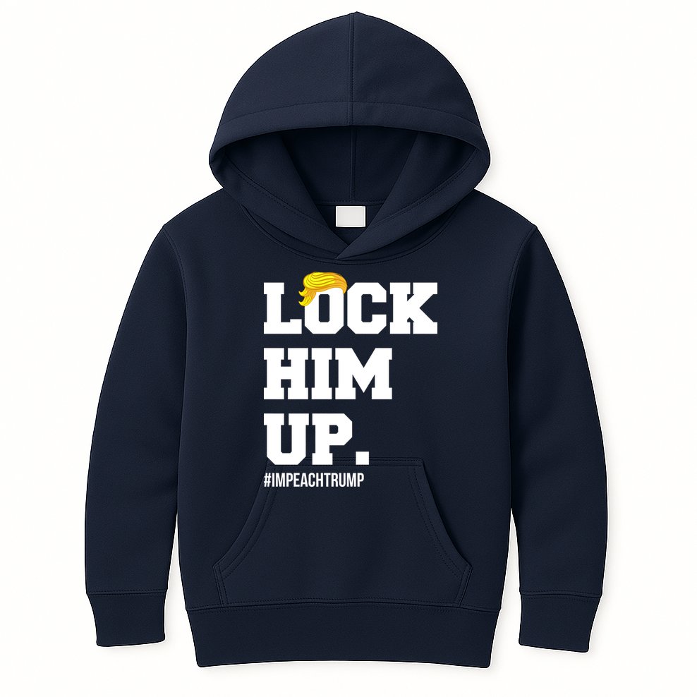 Lock Him Up Resist Trump #impeachtrump Kids Hoodie
