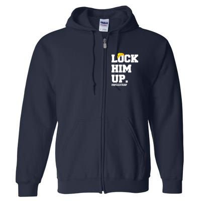 Lock Him Up Resist Trump #impeachtrump Full Zip Hoodie