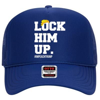 Lock Him Up Resist Trump #impeachtrump High Crown Mesh Back Trucker Hat