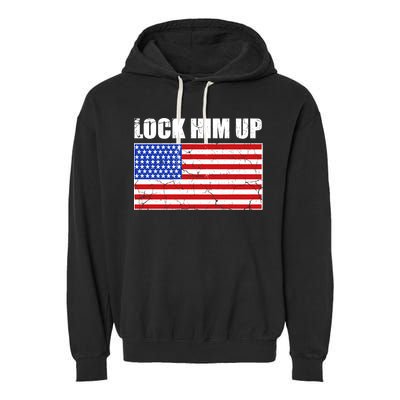 Lock Him Up Resist USA Flag Anti Trump Garment-Dyed Fleece Hoodie