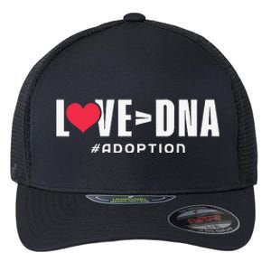 Love Over DNA Adoption Day Flexfit Unipanel Trucker Cap