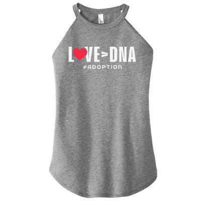 Love Over DNA Adoption Day Women’s Perfect Tri Rocker Tank