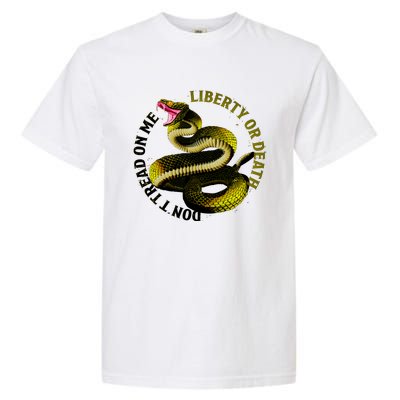 Liberty Or Death Dont Tread On Me Snake Garment-Dyed Heavyweight T-Shirt