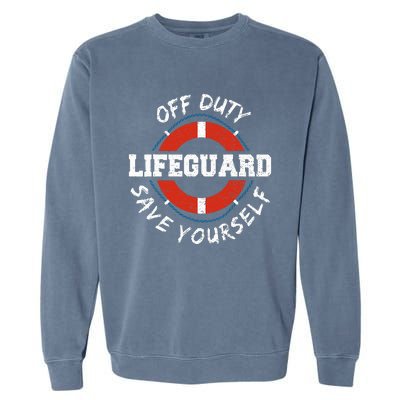 Lifeguard Off Duty Lifeguar... Employee Sayings Garment-Dyed Sweatshirt