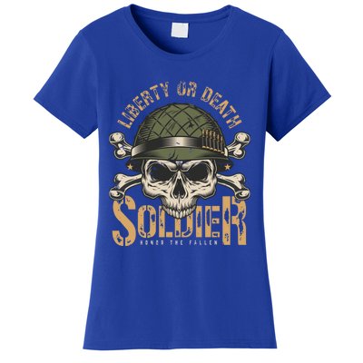 Liberty Or Death Soldier Honor The Fallen Veterans Pride Gift Women's T-Shirt