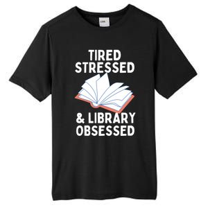 Library Obsessed Funny Library Librarian Gift Tall Fusion ChromaSoft Performance T-Shirt