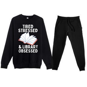 Library Obsessed Funny Library Librarian Gift Premium Crewneck Sweatsuit Set