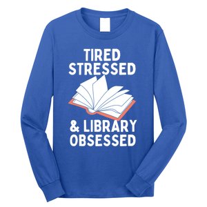 Library Obsessed Funny Library Librarian Gift Long Sleeve Shirt