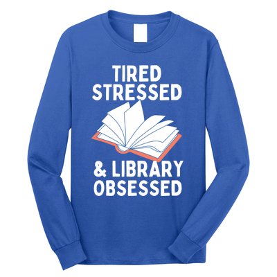 Library Obsessed Funny Library Librarian Gift Long Sleeve Shirt