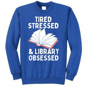 Library Obsessed Funny Library Librarian Gift Sweatshirt