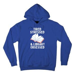 Library Obsessed Funny Library Librarian Gift Tall Hoodie