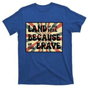 Land Of Free Because Of Brave July 4th America Patriot Usa Funny Gift T-Shirt