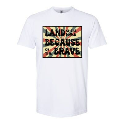 Land Of Free Because Of Brave July 4th America Patriot Usa Gift Softstyle CVC T-Shirt