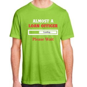 Loan Officer Gift Profession Banking Banker Meaningful Gift Adult ChromaSoft Performance T-Shirt