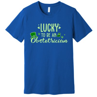 Lucky Obstetrician Gift Funny Obstetrician St Patrick Outfit Gift Premium T-Shirt