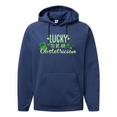 Lucky Obstetrician Gift Funny Obstetrician St Patrick Outfit Gift Performance Fleece Hoodie