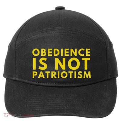 Libertarian Obedience Is Not Patriotism Anti Government 7-Panel Snapback Hat
