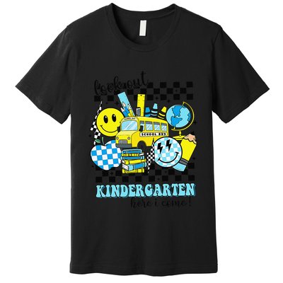 Look Out Kindergarten Here I Come Back To School Gift Premium T-Shirt