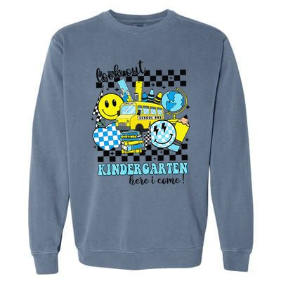 Look Out Kindergarten Here I Come Back To School Gift Garment-Dyed Sweatshirt