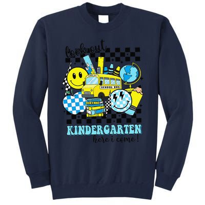 Look Out Kindergarten Here I Come Back To School Gift Tall Sweatshirt