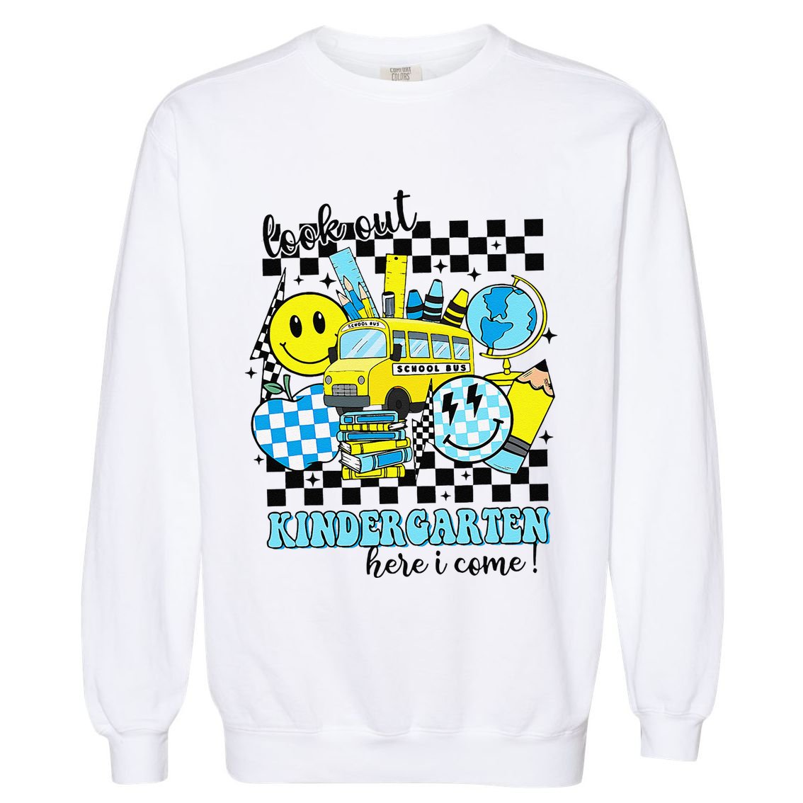 Look Out Kindergarten Here I Come Back To School Gift Garment-Dyed Sweatshirt