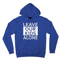 Leave Our Kids Alone Hoodie