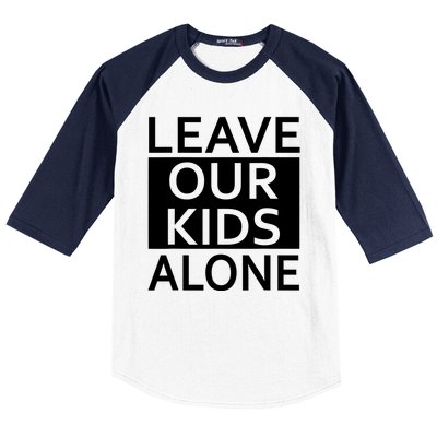 Leave Our Kids Alone Baseball Sleeve Shirt