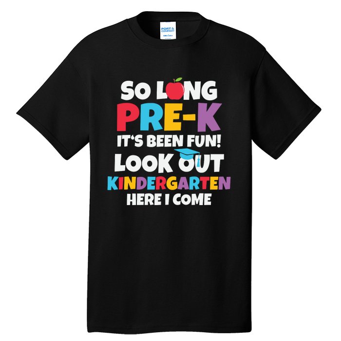 Look Out Kindergarten PreK Graduate Preschool Graduation Tall T-Shirt