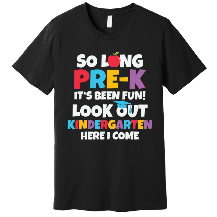 Look Out Kindergarten PreK Graduate Preschool Graduation Premium T-Shirt