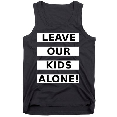 Leave Our Kids Alone Tank Top